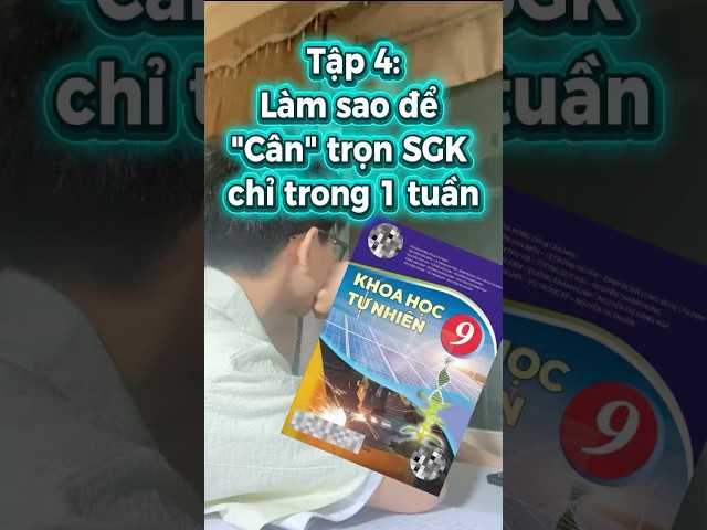 Tập 4: Làm sao để “cân” trọn SGK chỉ trong 1 tuần #xuhuongyoutube #thicap3 #minhtuanhocvientrithuc