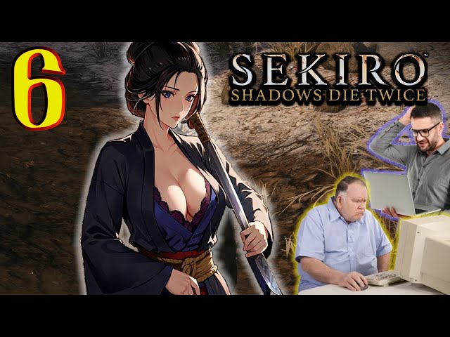 2 GROWN MEN play Sekiro: Shadows Die Twice | EP 6: New Chapters