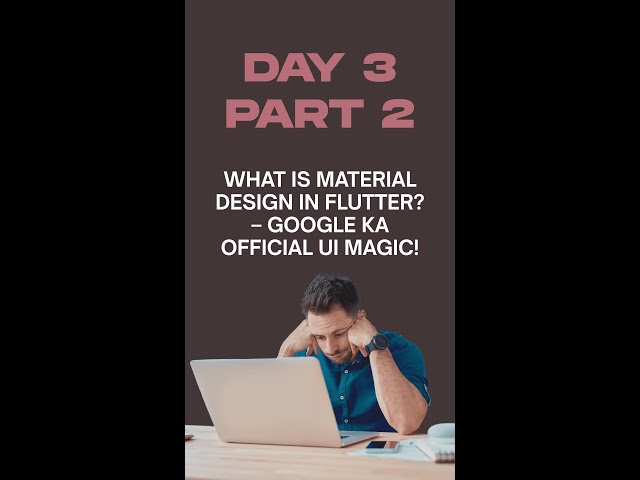 Day 3 – Part 2: Mastering Material Design in Flutter | Clean & Responsive UI Tutorial