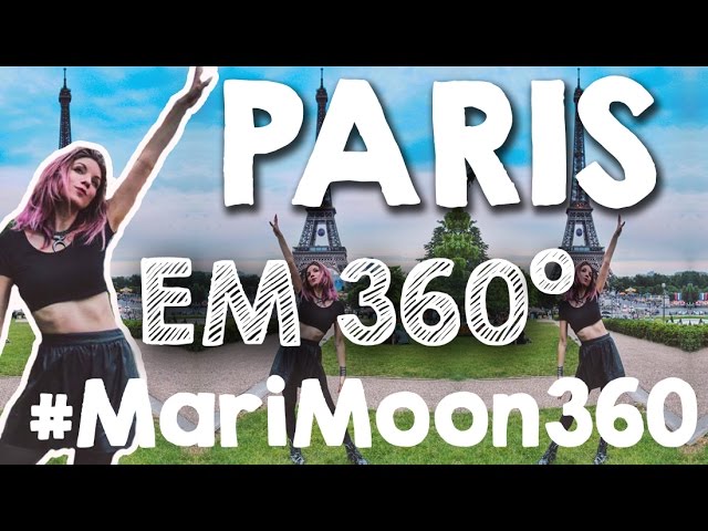 PARIS TOUR 360º VR - #MariMoon360