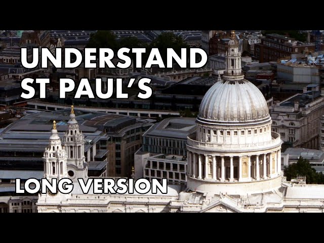 St Paul's Cathedral Explained (Long Version)
