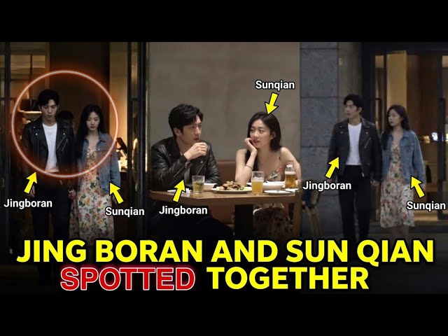 Jing Boran & Sun Qian Spotted Together After The Early Spring?! 😱 Fans Are SHOCKED!