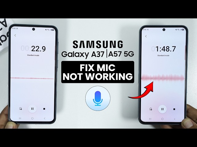 Samsung A37/A57: How to Fix Microphone not Working - Mic Issue