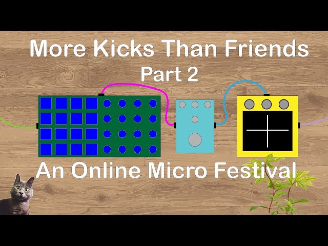 More Kicks Than Friends #2 - An Online Micro Festival