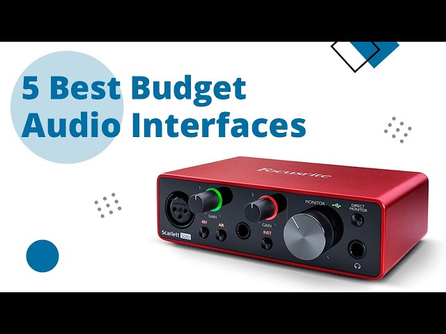 Top 5 Best Budget Audio Interfaces