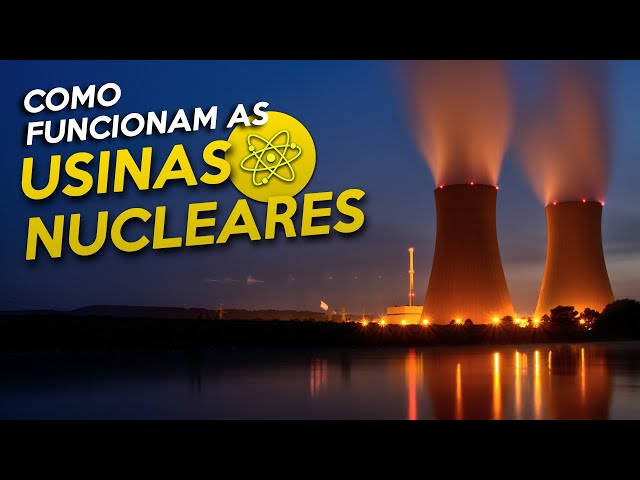 Como funciona uma USINA NUCLEAR? Entenda as USINAS NUCLEARES.