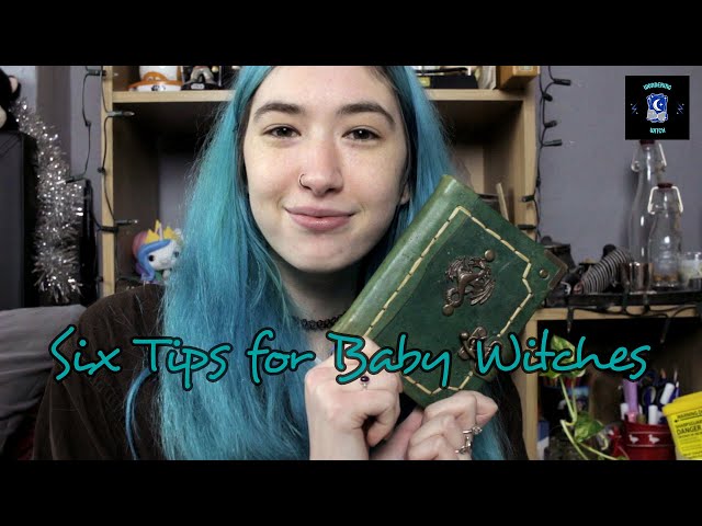 Six Tips For Baby Witches || Tutorials