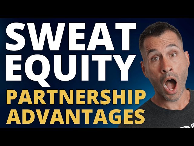 How To Be A Great Sweat Equity Partner