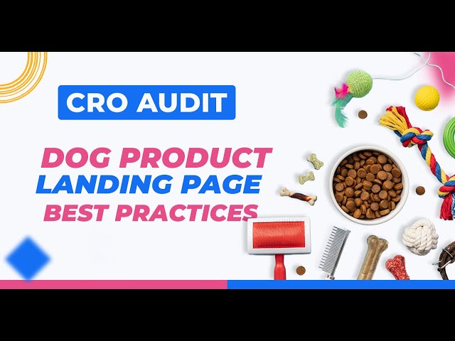 Dog Product Landing Page Best Practices and More Landing Page Audits