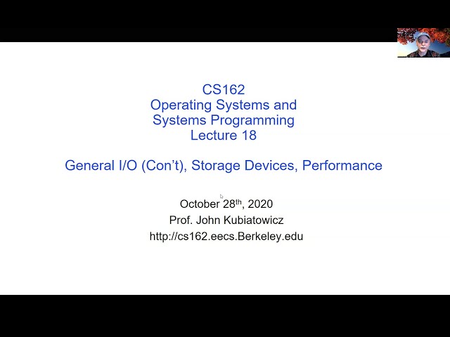 CS162 Lecture 18: General I/O (Con't), Storage Devices, Performance