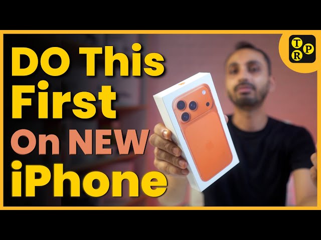 First Things to Do on iPhone 17, iPhone 17 Pro, and iPhone Air (Things to Do First on New iPhone)