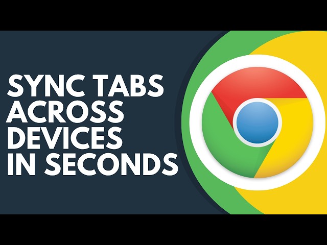 How to Sync Chrome Tabs Across Devices Step by Step