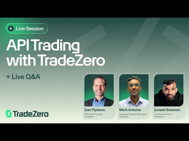 API Trading with TradeZero: Build Your Own Platform with AI | TradeZero Live Webinar