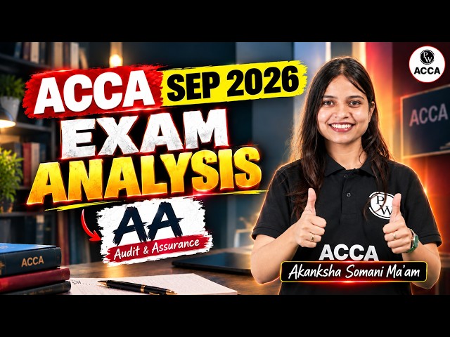 ACCA AA/F8 Sept 2026 Exam Analysis 🔥 | Audit & Assurance | Skill Level | ACCA by PW
