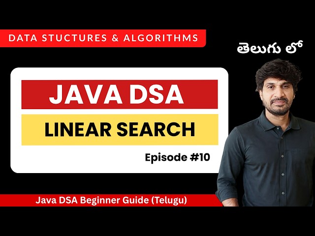 Learn Linear Search in Java with Real Examples | DSA Series in Telugu
