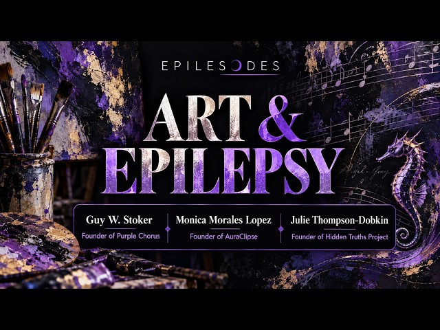 Epilesodes: Art and Epilepsy | Guy W. Stoker, Monica Lopez-Morales & Julie Thompson - Dobkin