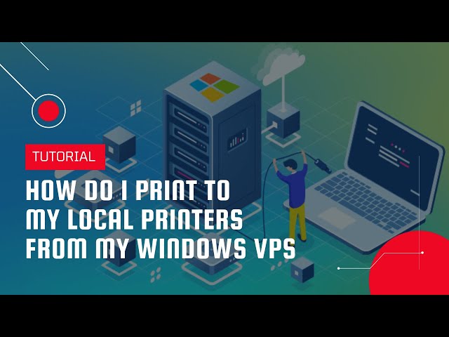 How do I print to my local printers from my windows VPS? | VPS Tutorial