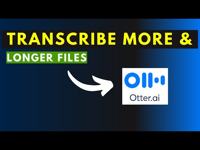 How to Automatically Transcribe More and Longer Files Using Otter's Free Basic Plan