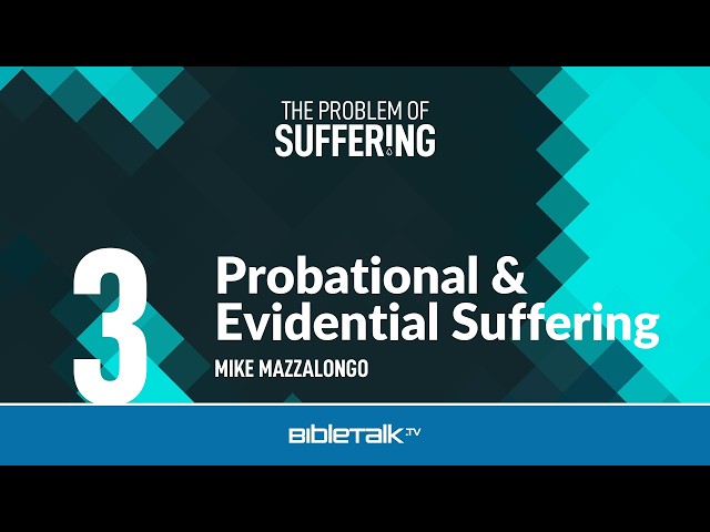 Probational & Evidential Suffering: Waiting for an Answer – Mike Mazzalongo | BibleTalk.tv