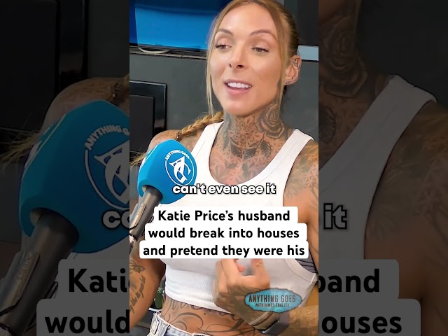Katie Price’s husband would break into houses and pretend they were his