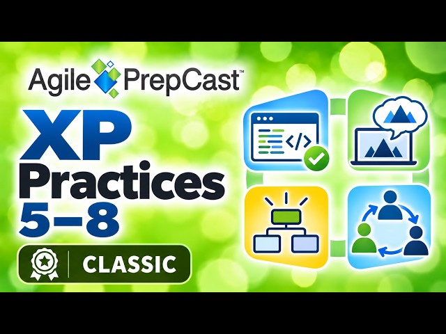 Extreme Programming: Practices 5 - 8