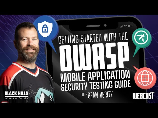 Getting Started with the OWASP Mobile AppSec Testing Guide w/ Sean Verity