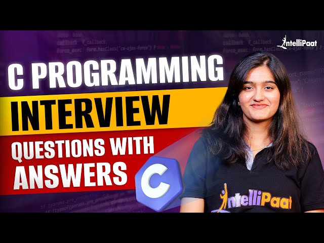 C Programming Interview Questions 2026 | C Programming Interview Questions & Answers | Intellipaat