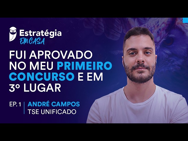Strategy at Home - Episode 1: André Campos' Journey to Approval in the Unified TSE
