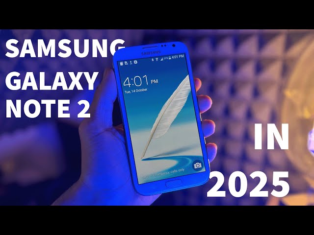 Samsung Galaxy Note 2 in 2025