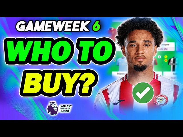 NEW! GAMEWEEK 6 BEST PLAYERS TO BUY✅ | Fantasy Premier League 2026/27