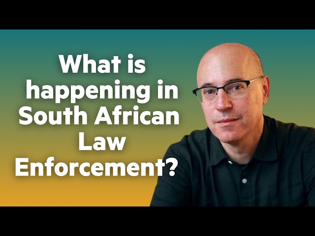 Dr Jonny Steinberg: Why South Africa's Police Crisis Didn't Happen Overnight