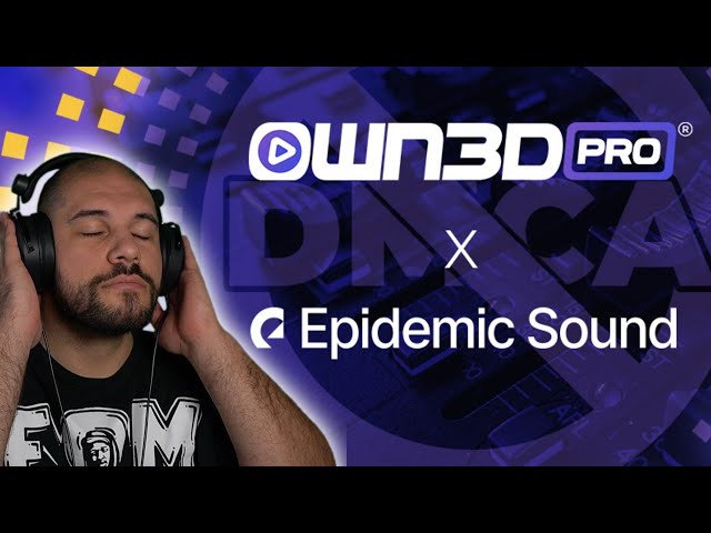 Music for your streams just got EASY! Own3d + Epidemic Sound!