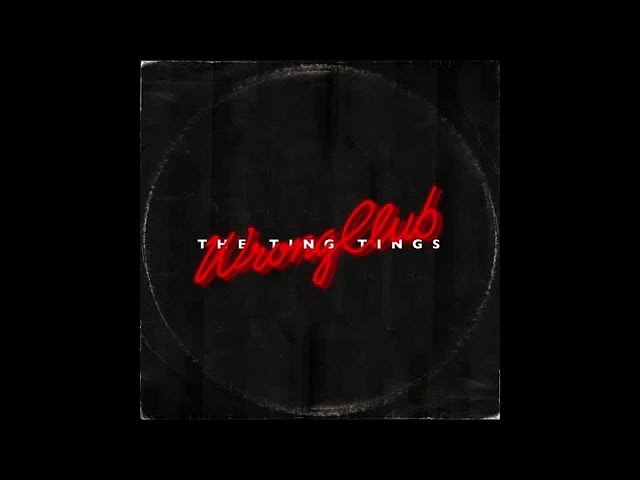 THE TING TINGS - "Wrong Club" (Official Audio)