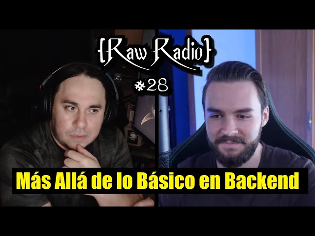 Más Allá de lo Básico en Programación Backend | Raw Radio #28 ft Antonio Sarosi