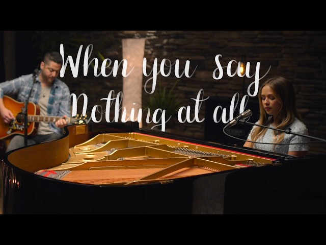 When You Say Nothing At All - Alison Krauss / Ronan Keating (Connie Talbot & Boyce Avenue) Cover