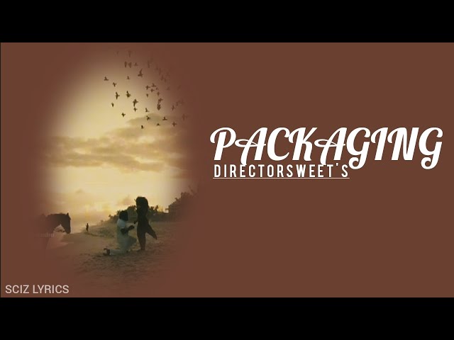 Director sweet's - Packaging (Lyrics)