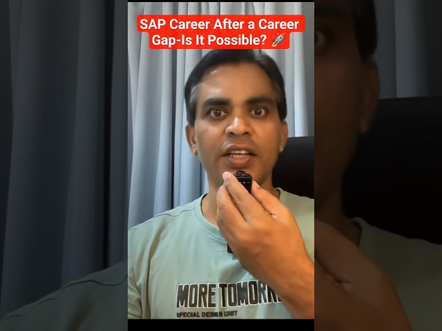SAP Career After a Career Gap — Is It Possible? 🚀 #careergap #sap #careerswitcher #careerreset