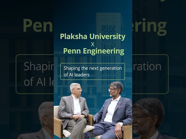 Plaksha and Penn Engineering Partner to Build Global AI Leaders