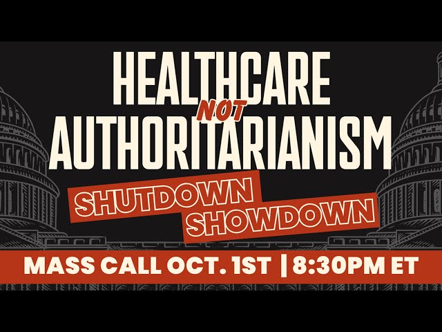 MASS CALL: Healthcare Not Authoritarianism: Shutdown Showdown
