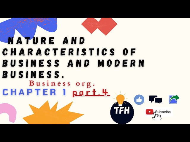 NATURE AND CHARACTERISTICS OF BUSINESS AND MODERN BUSINESS.