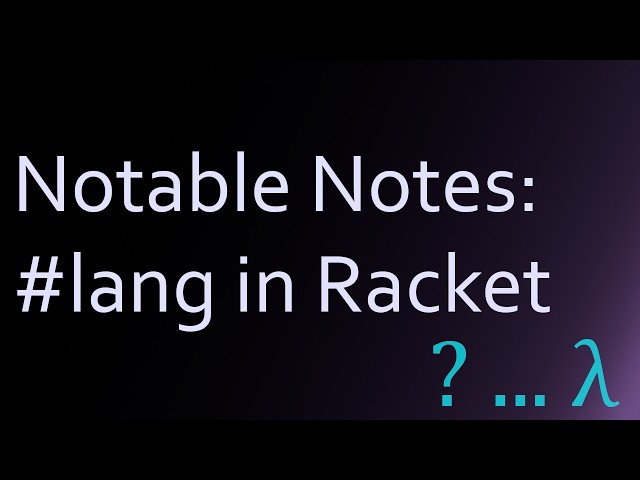 Notable Notes: #lang in Racket