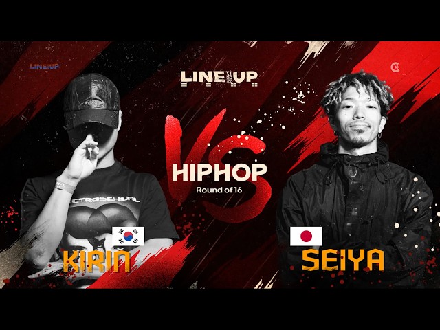 16 -5 KIRIN (KR) VS SEIYA (JP) HIPHOP ROUND OF 16ㅣ2026 LINE UP XI🇰🇷