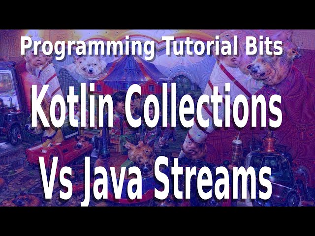 Tutorial: Kotlin Collections/Sequences Vs Java Streams (List processing in Style!)