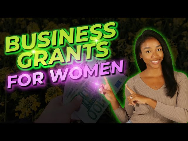 Top Business Grants for Women + SBA Awards $2.7 Million in Grants for Women