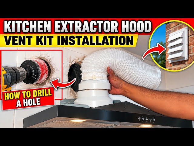 How to Install a Kitchen Extractor Hood Vent Kit || How to Drill a Hole for a Kitchen Extractor Hood