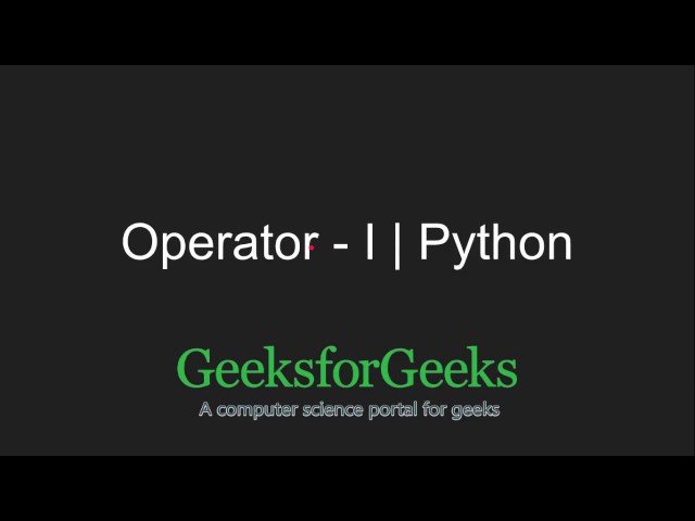 Python Programming Tutorial - Operators - Part 1 | GeeksforGeeks