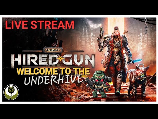 Necromunda: Hired Gun | Live Playthrough