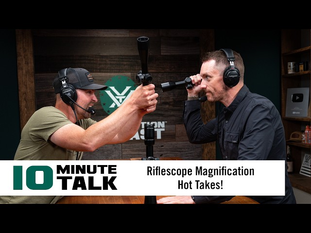 #10MinuteTalk | Hunting Riflescope Magnification | Is Less More?