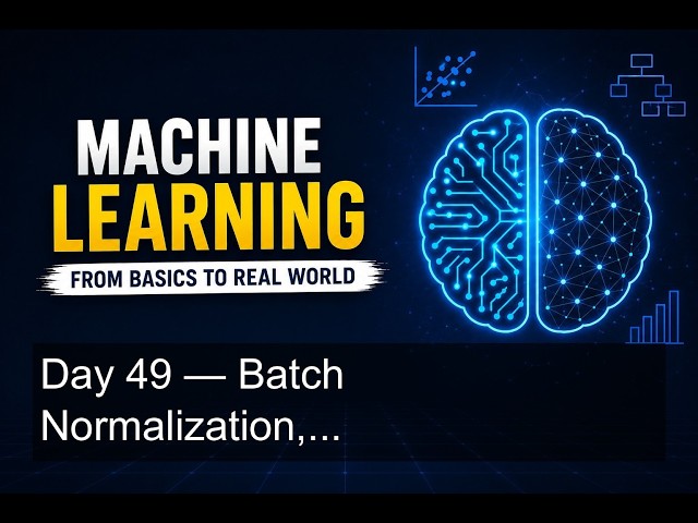 Day 49 — Batch Normalization, Transfer Learning