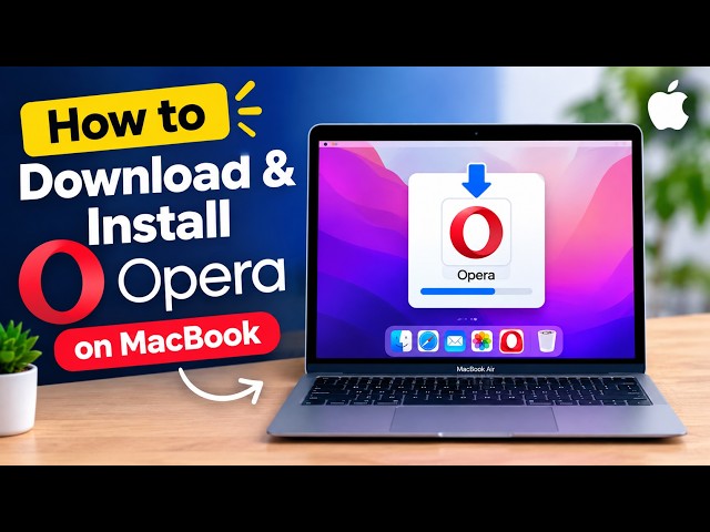 How to Download & Install Opera Browser on Mac (2026) — Easy Step-by-Step